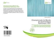 Buchcover von Championnats du Monde de Gymnastique Rythmique 1997