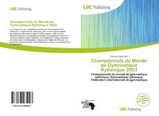 Bookcover of Championnats du Monde de Gymnastique Rythmique 2003