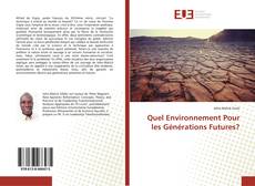 Couverture de Quel Environnement Pour les Générations Futures?