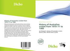 History of Australian cricket from 1970–71 to 1985的封面