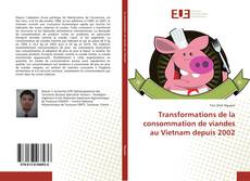 Portada del libro de Transformations de la consommation de viandes au Vietnam depuis 2002