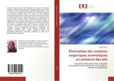 Couverture de Élimination des matières organiques aromatiques en présence des sels