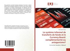 Borítókép a  Le système informel de transferts de fonds et le Currency Board: complémentarité ou antagonisme? - hoz