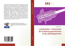 Bookcover of L'évaluation - instrument de la bonne gouvernance et du développement
