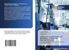 Computational Analysis and Simulation of Polymer Injection Molding kitap kapağı