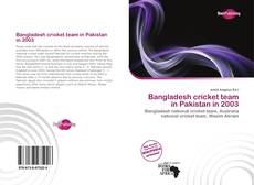 Bookcover of Bangladesh cricket team in Pakistan in 2003