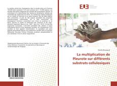 Обложка La multiplication de Pleurote sur différents substrats cellulosiques