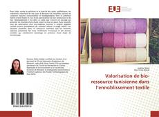Buchcover von Valorisation de bio-ressource tunisienne dans l’ennoblissement textile