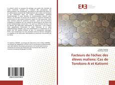 Portada del libro de Facteurs de l'échec des élèves maliens: Cas de Torokoro A et Katiorni