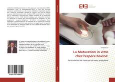 La Maturation in vitro chez l'espèce bovine:的封面