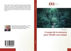 Capa do livro de L’usage de la mémoire pour fonder une utopie 