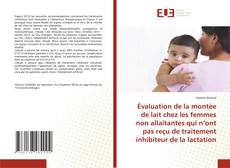 Borítókép a  Évaluation de la montée de lait chez les femmes non allaitantes qui n’ont pas reçu de traitement inhibiteur de la lactation - hoz