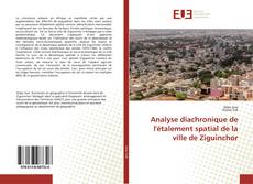 Buchcover von Analyse diachronique de l'étalement spatial de la ville de Ziguinchor