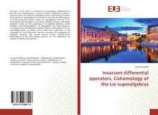 Copertina di Invariant differential operators, Cohomology of the Lie superalgebras