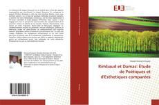Bookcover of Rimbaud et Damas: Étude de Poétiques et d'Esthetiques comparées