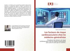 Les facteurs de risque cardiovasculaire chez les médecins généralistes kitap kapağı