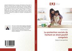 Couverture de La protection sociale de l'enfant en droit positif congolais