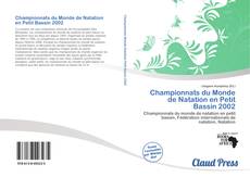 Bookcover of Championnats du Monde de Natation en Petit Bassin 2002