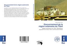 Buchcover von Gouvernement de la région autonome du Tibet