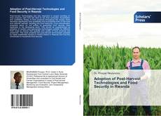 Capa do livro de Adoption of Post-Harvest Technologies and Food Security in Rwanda 