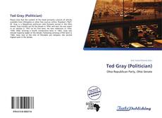 Copertina di Ted Gray (Politician)