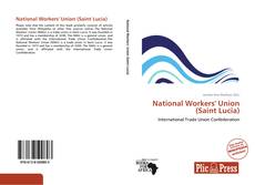 Couverture de National Workers' Union (Saint Lucia)