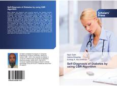 Self-Diagnosis of Diabetes by using CBR Algorithm kitap kapağı