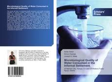 Buchcover von Microbiological Quality of Water Consumed in the Informal Settlement