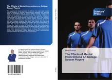 Buchcover von The Effects of Mental Interventions on College Soccer Players