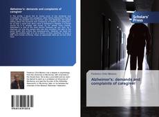 Alzheimer's: demands and complaints of caregiver kitap kapağı