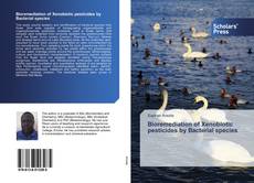 Buchcover von Bioremediation of Xenobiotic pesticides by Bacterial species