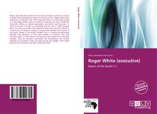 Capa do livro de Roger White (executive) 