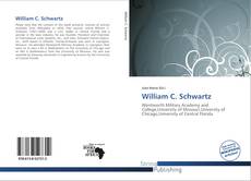 Bookcover of William C. Schwartz