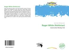 Portada del libro de Roger White (Politician)