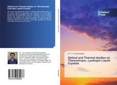 Borítókép a  Optical and Thermal studies on Thermotropic, Lyotropic Liquid Crystals - hoz