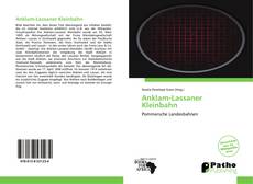 Bookcover of Anklam-Lassaner Kleinbahn