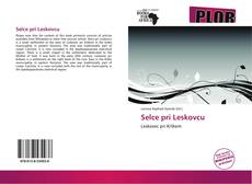 Bookcover of Selce pri Leskovcu