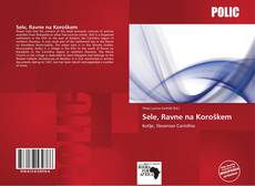 Bookcover of Sele, Ravne na Koroškem