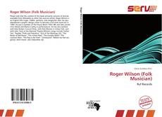 Bookcover of Roger Wilson (Folk Musician)