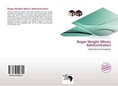 Buchcover von Roger Wright (Music Administrator)