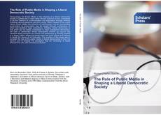 Buchcover von The Role of Public Media in Shaping a Liberal Democratic Society