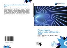 Bookcover of Pennsylvania Gubernatorial Election, 2006