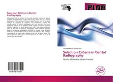 Copertina di Selection Criteria in Dental Radiography