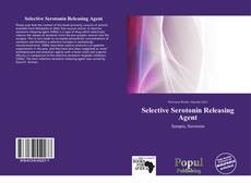 Couverture de Selective Serotonin Releasing Agent