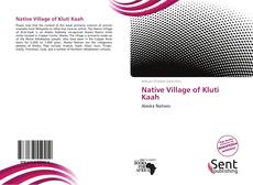 Capa do livro de Native Village of Kluti Kaah 