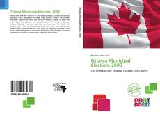 Bookcover of Ottawa Municipal Election, 2003