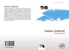 Buchcover von Rogojeni, Şoldăneşti