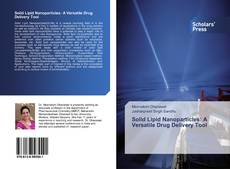 Buchcover von Solid Lipid Nanoparticles: A Versatile Drug Delivery Tool