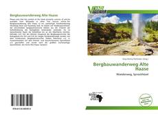 Bookcover of Bergbauwanderweg Alte Haase