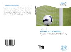 Capa do livro de Ted Wass (Footballer) 